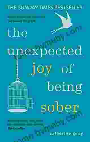 The Unexpected Joy Of Being Sober: THE SUNDAY TIMES