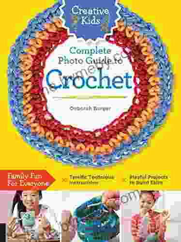 Creative Kids Complete Photo Guide To Crochet