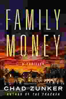 Family Money Chad Zunker