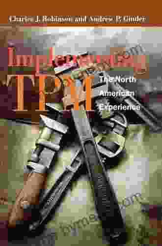 Implementing TPM: The North American Experience