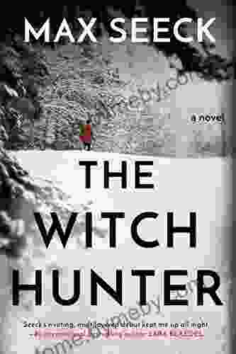 The Witch Hunter (A Ghosts Of The Past Novel 1)