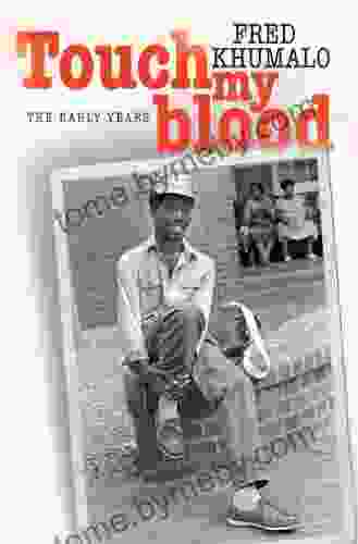 Touch My Blood Fred Khumalo