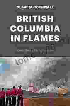 British Columbia in Flames: Stories from a Blazing Summer