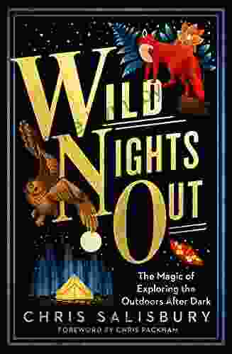 Wild Nights Out: The Magic Of Exploring The Outdoors After Dark