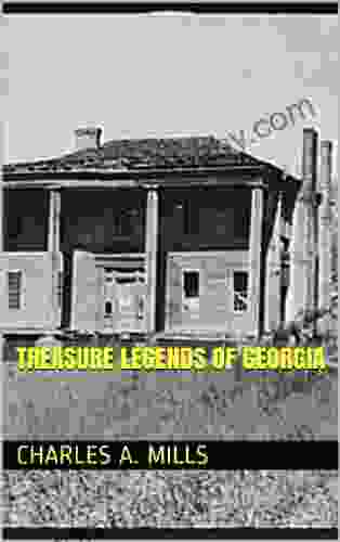 Treasure Legends of Georgia Charles A Mills