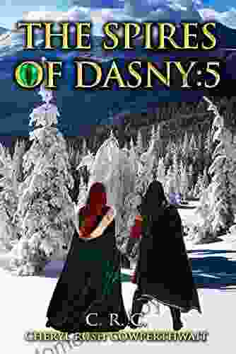 The Spires Of Dasny: 5: The Northern Realm