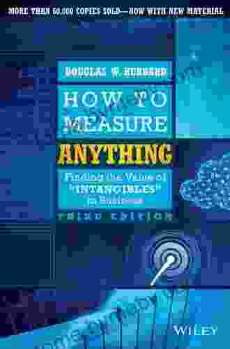 How to Measure Anything: Finding the Value of Intangibles in Business