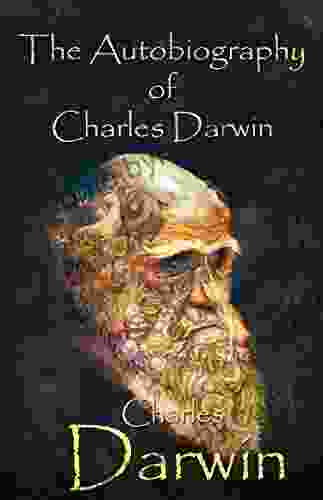 The Autobiography Of Charles Darwin