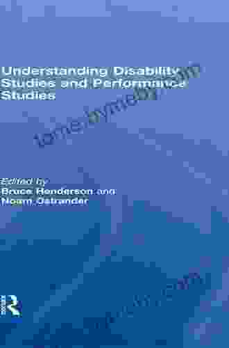 Understanding Disability Studies And Performance Studies