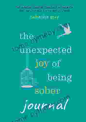 The Unexpected Joy Of Being Sober Journal: THE COMPANION TO THE SUNDAY TIMES