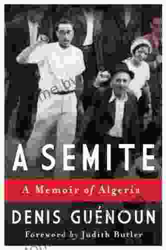 A Semite: A Memoir Of Algeria