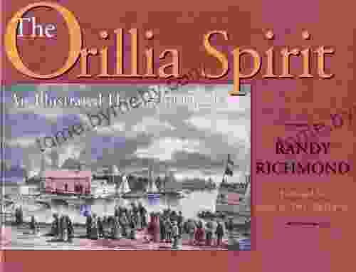 The Orillia Spirit: An Illustrated History Of Orillia