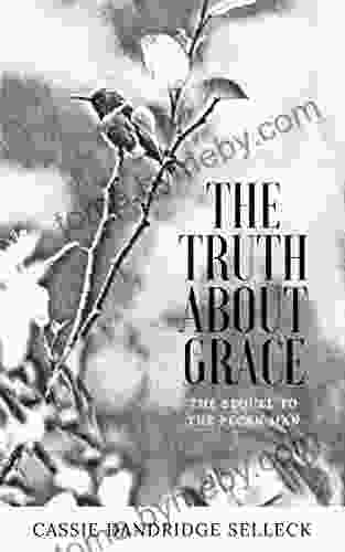 The Truth About Grace (A Sequel To Pecan Man)