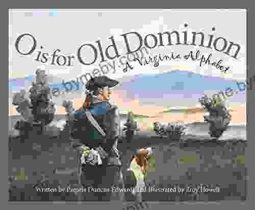 O Is For Old Dominion: A Virginia Alphabet (Discover America State By State)