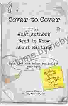 Cover To Cover: What First Time Authors Need To Know About Editing (Read This Before You Publish Your Book)