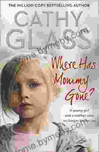 Where Has Mommy Gone?: When there is nothing left but memories