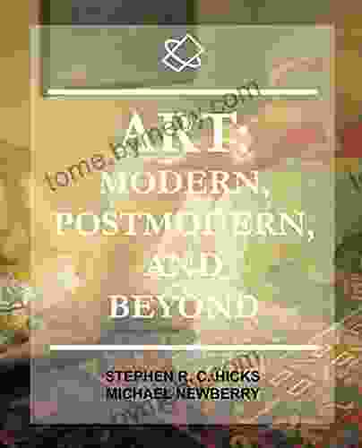 Art: Modern Postmodern And Beyond: A Brief Overview Of Why The Art World Has Become Trivial And A Manifesto